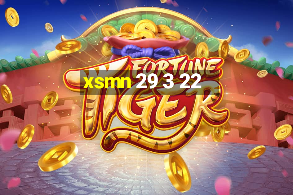 xsmn 29 3 22