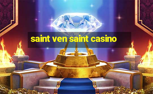 saint ven saint casino