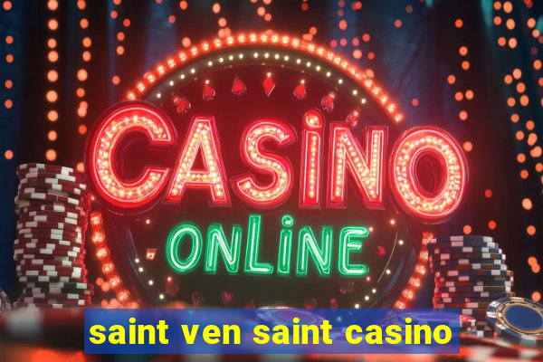 saint ven saint casino