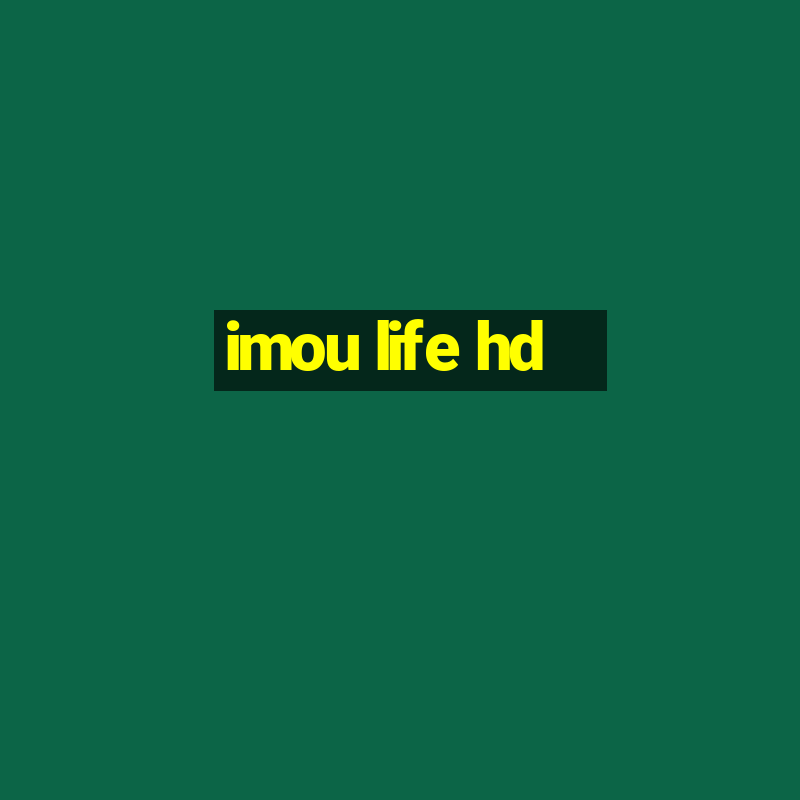 imou life hd