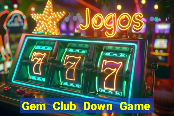 Gem Club Down Game Bài Vui