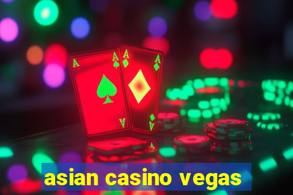 asian casino vegas