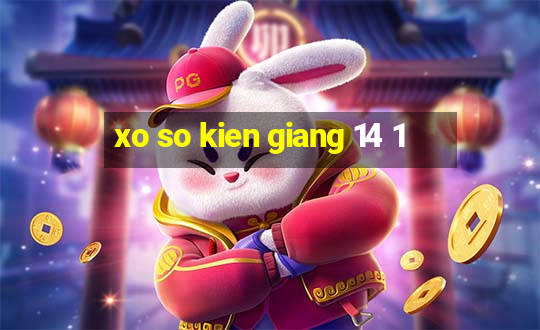 xo so kien giang 14 1