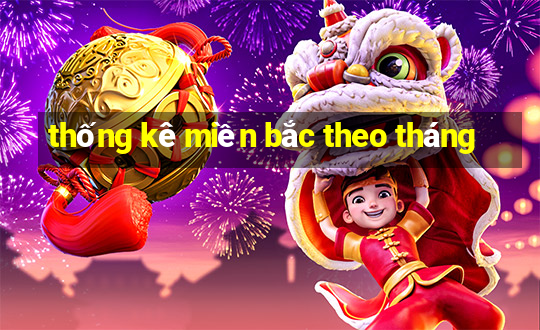 thống kê miền bắc theo tháng