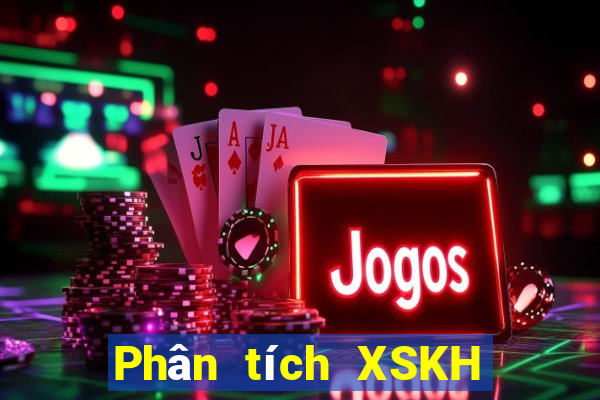 Phân tích XSKH ngày 28