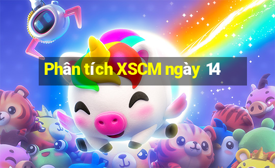 Phân tích XSCM ngày 14