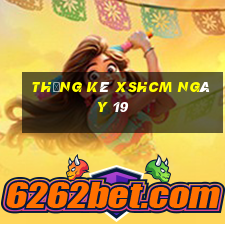 Thống kê XSHCM ngày 19