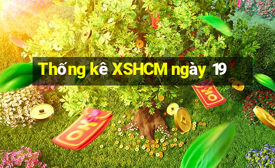 Thống kê XSHCM ngày 19