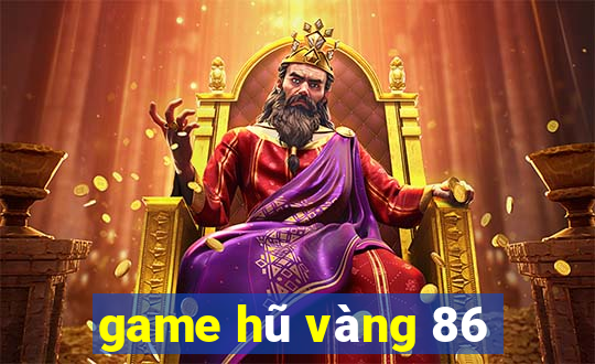 game hũ vàng 86