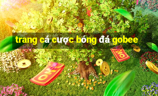 trang cá cược bóng đá gobee