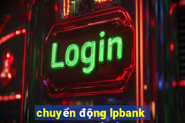 chuyển động lpbank