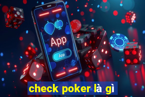 check poker là gì