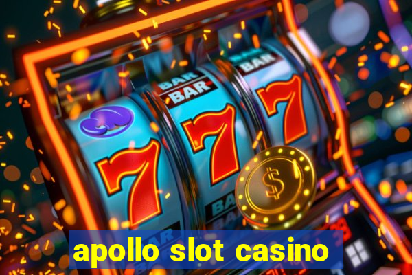 apollo slot casino