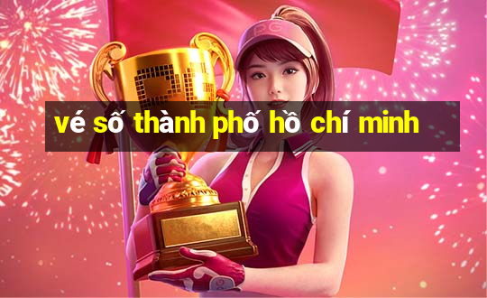 vé số thành phố hồ chí minh