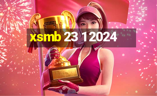 xsmb 23 1 2024