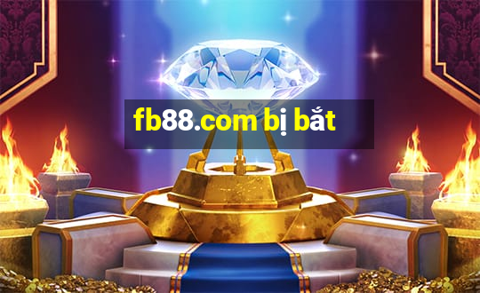 fb88.com bị bắt