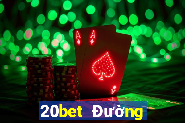 20bet Đường hạ cánh siêu thánh