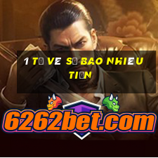 1 tờ vé số bao nhiêu tiền