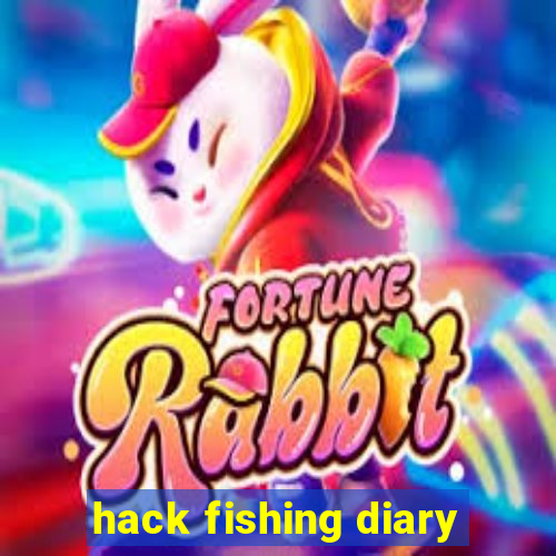 hack fishing diary