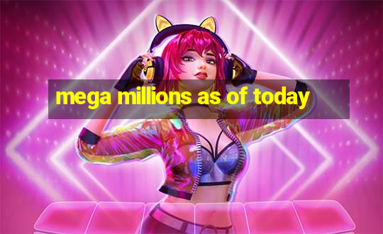 mega millions as of today