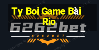 Ty Boi Game Bài Rio