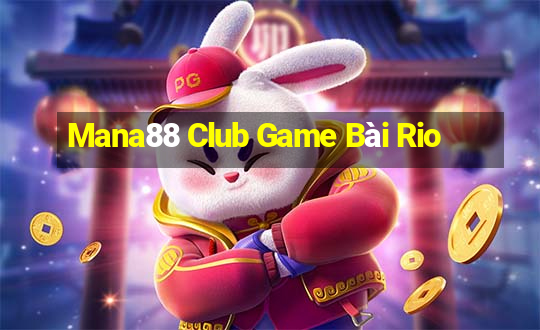 Mana88 Club Game Bài Rio