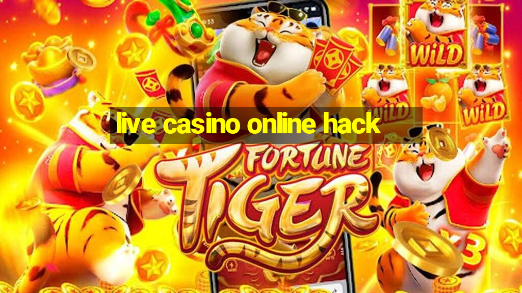 live casino online hack