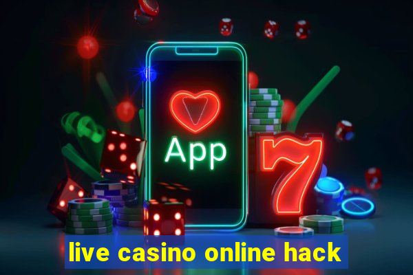 live casino online hack