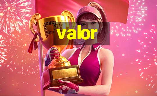 valor