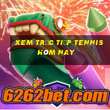 xem trực tiếp tennis hôm nay