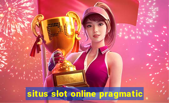 situs slot online pragmatic