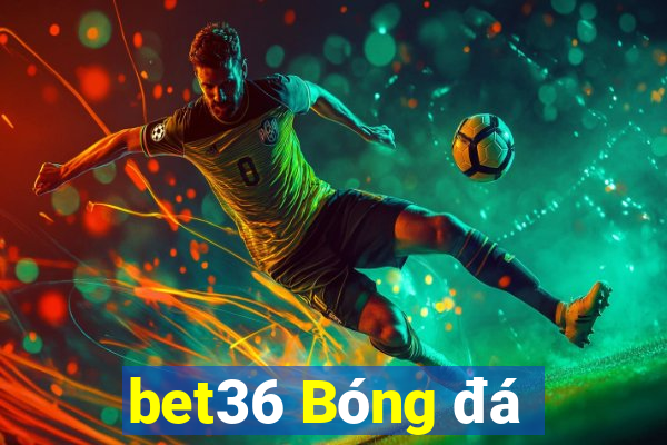 bet36 Bóng đá