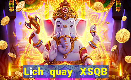 Lịch quay XSQB ngày 11