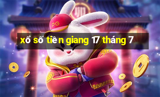 xổ số tiền giang 17 tháng 7