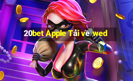 20bet Apple Tải về wed