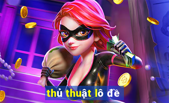 thủ thuật lô đề