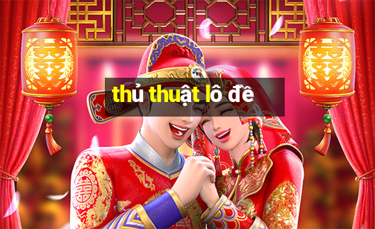 thủ thuật lô đề