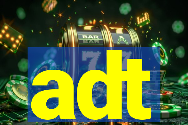 adt