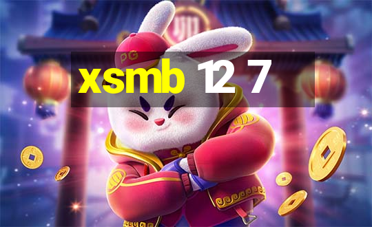 xsmb 12 7