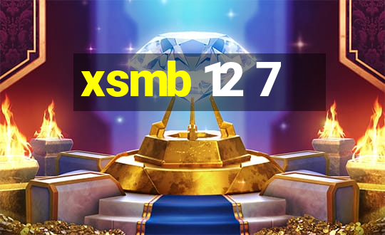 xsmb 12 7