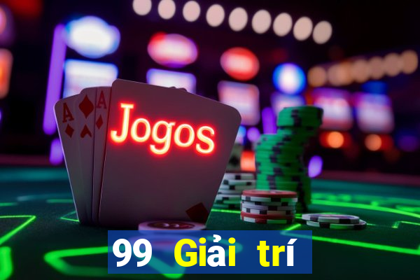 99 Giải trí Platform Đăng nhập