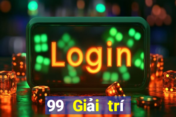 99 Giải trí Platform Đăng nhập