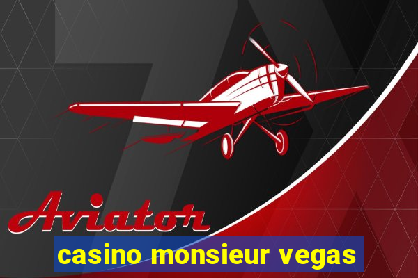 casino monsieur vegas