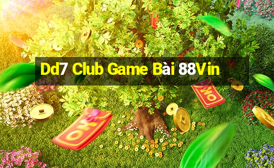 Dd7 Club Game Bài 88Vin