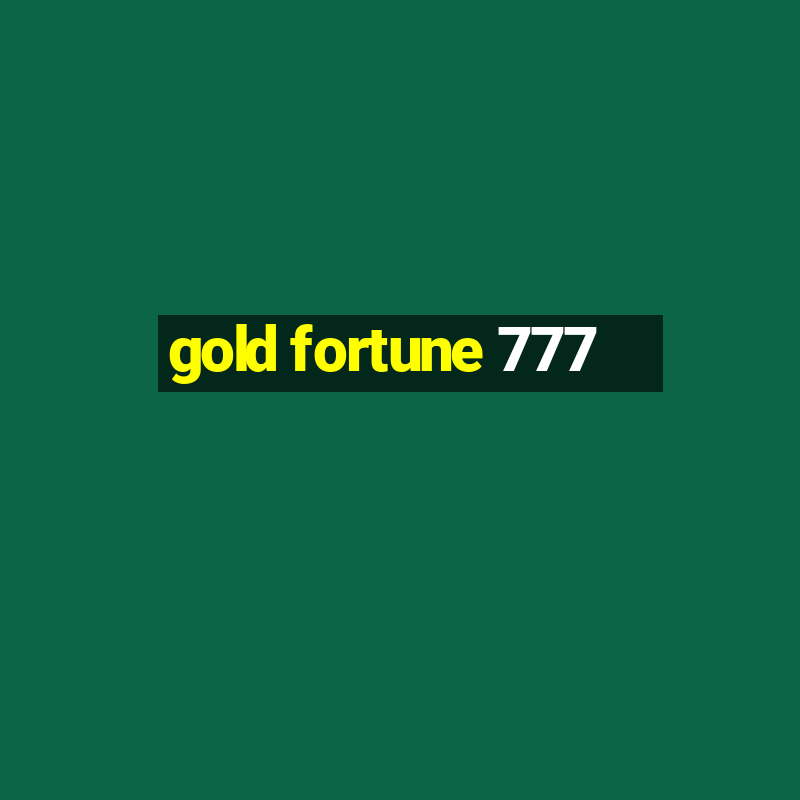 gold fortune 777