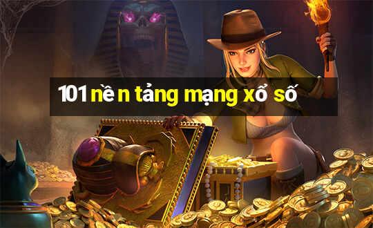 101 nền tảng mạng xổ số