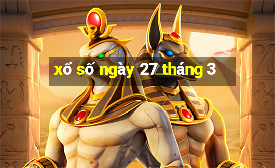 xổ số ngày 27 tháng 3