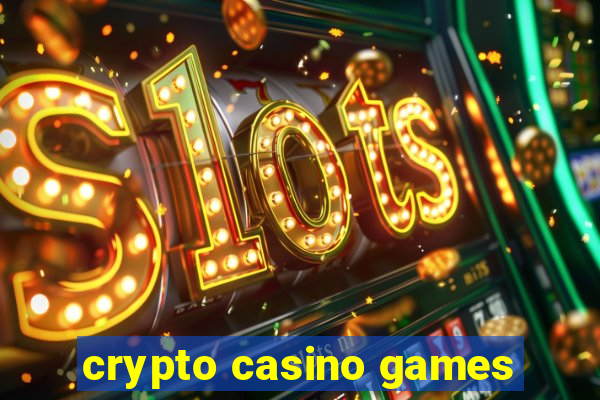 crypto casino games