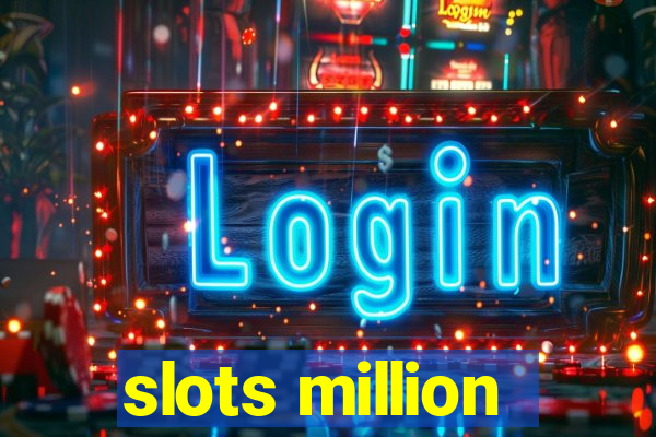 slots million