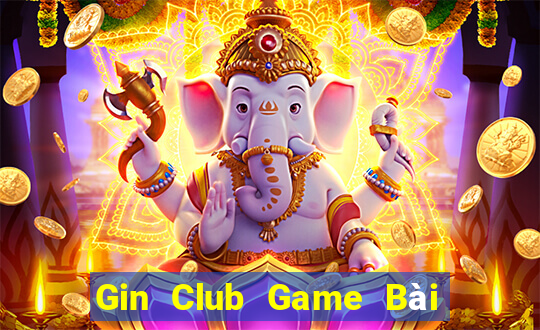 Gin Club Game Bài Đổi Thưởng B52